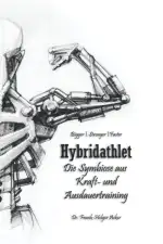 Hybridathlet: Die Symbiose aus Kraft- und Ausdauertraining