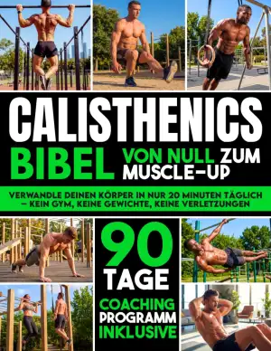Die Calisthenics-Bibel: Der ultimative Leitfaden vom Anfänger zum Muscle-Up | Tr